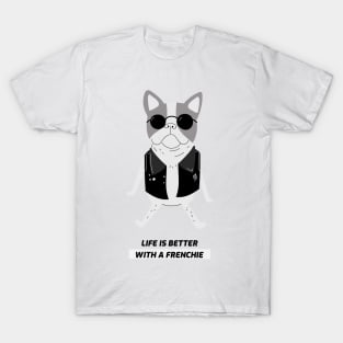 Life is Better with a Frenchie T-Shirt